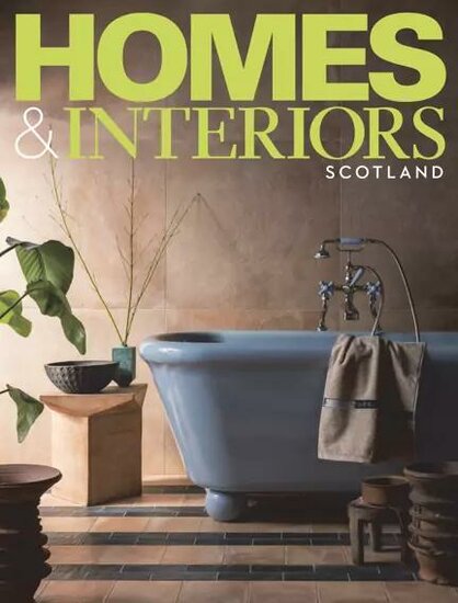 Homes &amp; Interiors Scotland Magazine